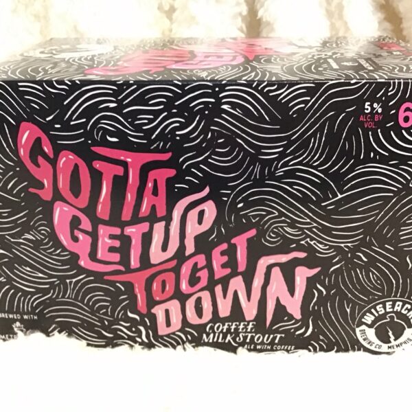 Gotta Get Up to Get Down Coffee Milk Stout